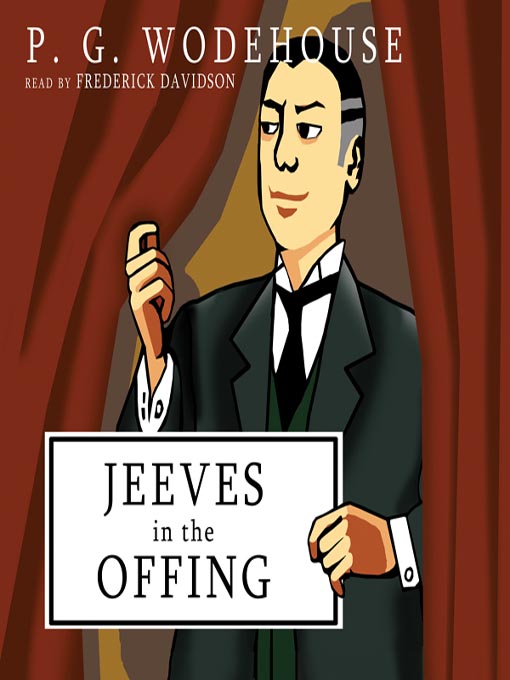 Title details for Jeeves in the Offing by P. G. Wodehouse - Available